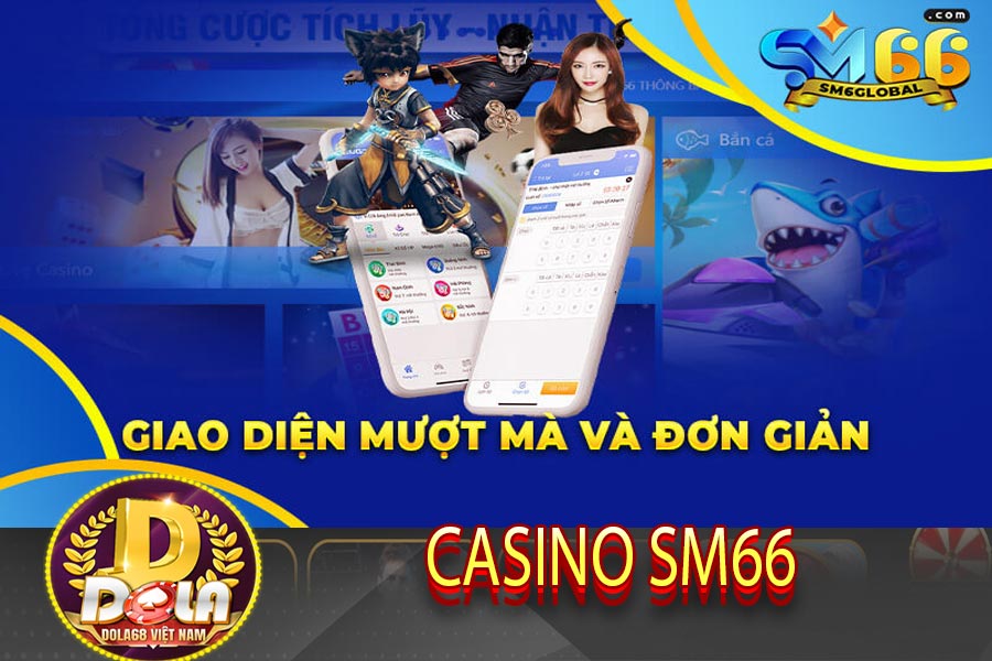 Giao diện SM66 casino hấp dẫn online
